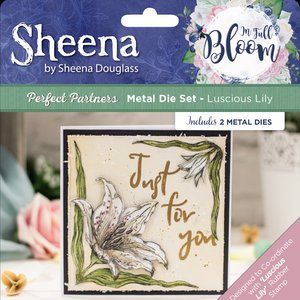 Sheena Douglass In Full Bloom - Luscious Lily Die